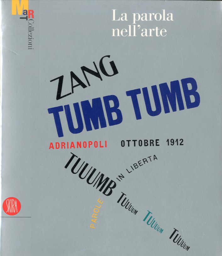 La parola nell'arte. Ricerche d'avanguardia nel Novecento - Dal Futurismo …