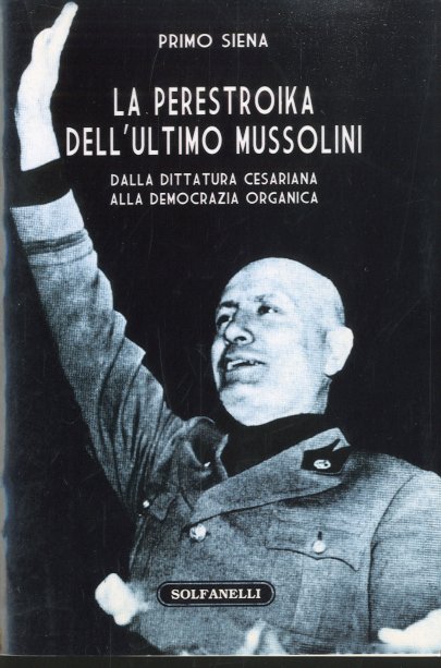 La perestroika dell'ultimo Mussolini.