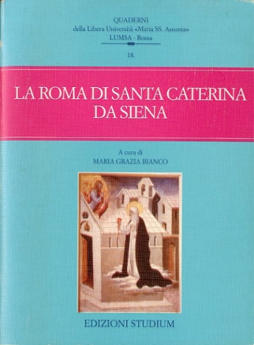 La Roma di Santa Caterina da Siena.