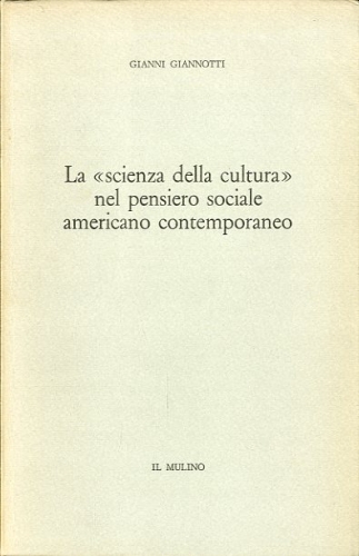 La 'scienza della cultura' nel pensiero sociale americano contemporaneo.