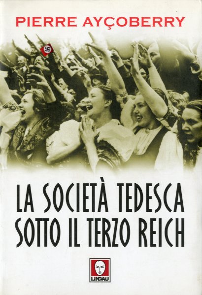 La societa' tedesca sotto il Terzo Reich.