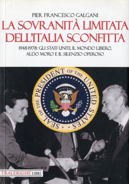 La sovranita' limitata dell'Italia sconfitta.
