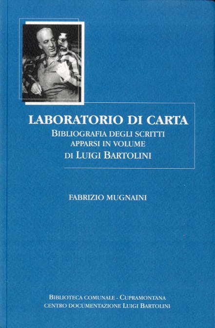 Laboratorio di carta. Bibliografia degli scritti apparsi in volume di …