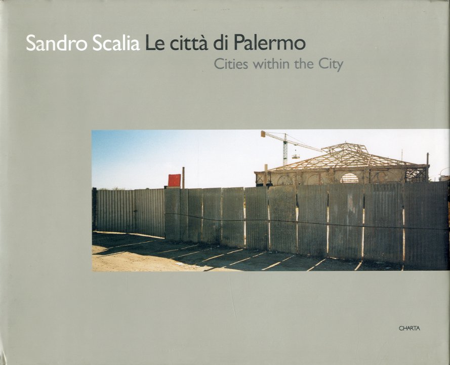 Le citta' di Palermo. Cities within the City.