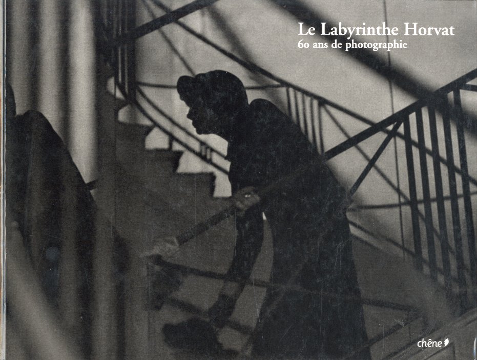 Le Labyrinthe Horvat. 60 ans de photographie.