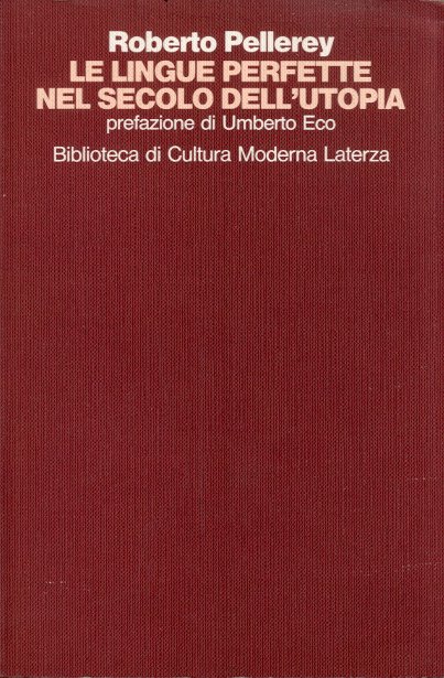 Le lingue perfette nel secolo dell'utopia.