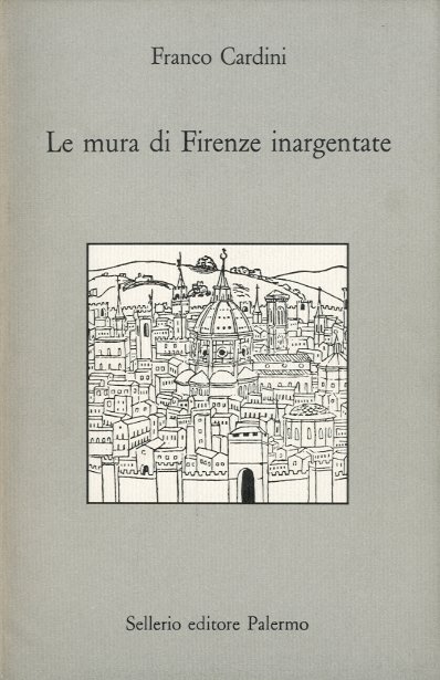 Le mura di Firenze inargentate.