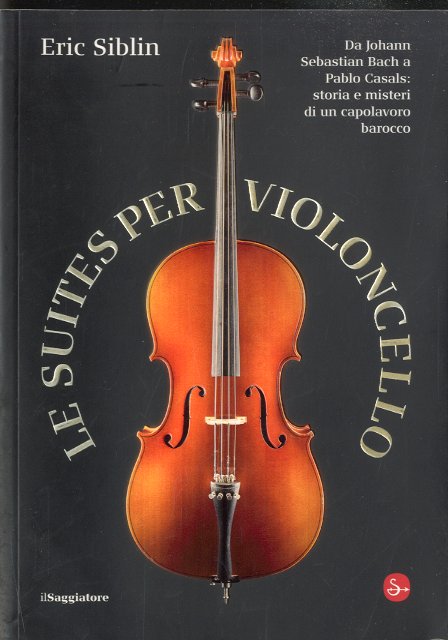 Le suites per violoncello.
