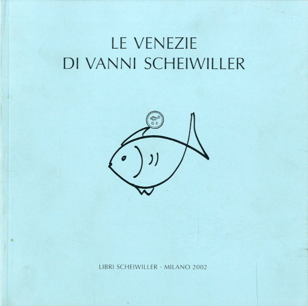 Le Venezie di Vanni Scheiwiller.