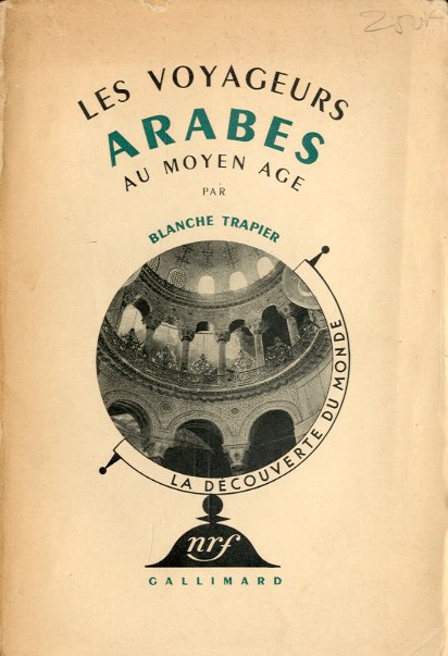 Les voyageurs arabes au Moyen Age.