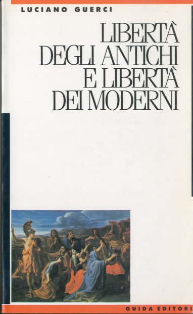 Liberta' degli antichi e dei moderni.