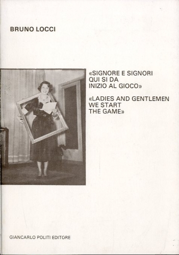(Locci) Bruno Locci. 'Signore e signori qui si da inizio …