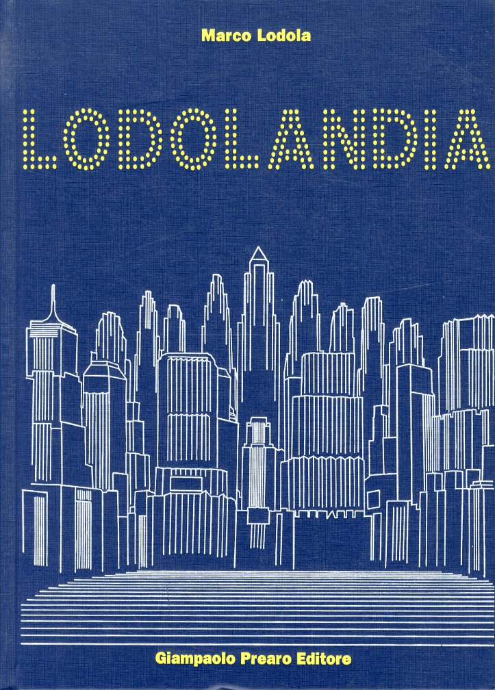 (Lodola) Marco Lodola. Lodolandia.