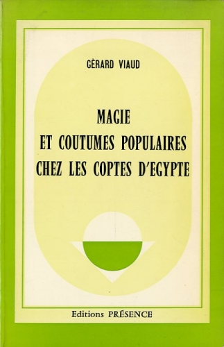 Magie et coutumes populaires chez les coptes d'Egypte.