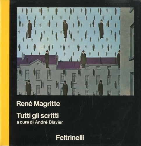 (Magritte) Rene' Magritte. Tutti gli scritti.