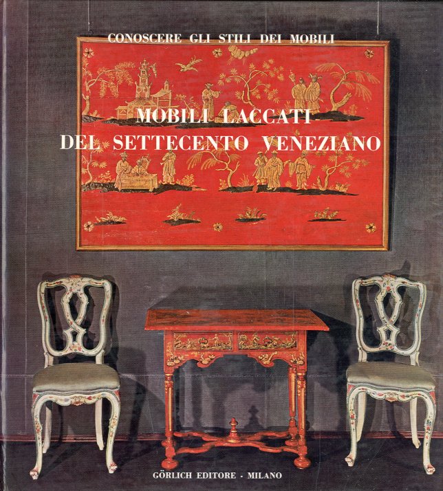 Mobili laccati del Settecento veneziano.