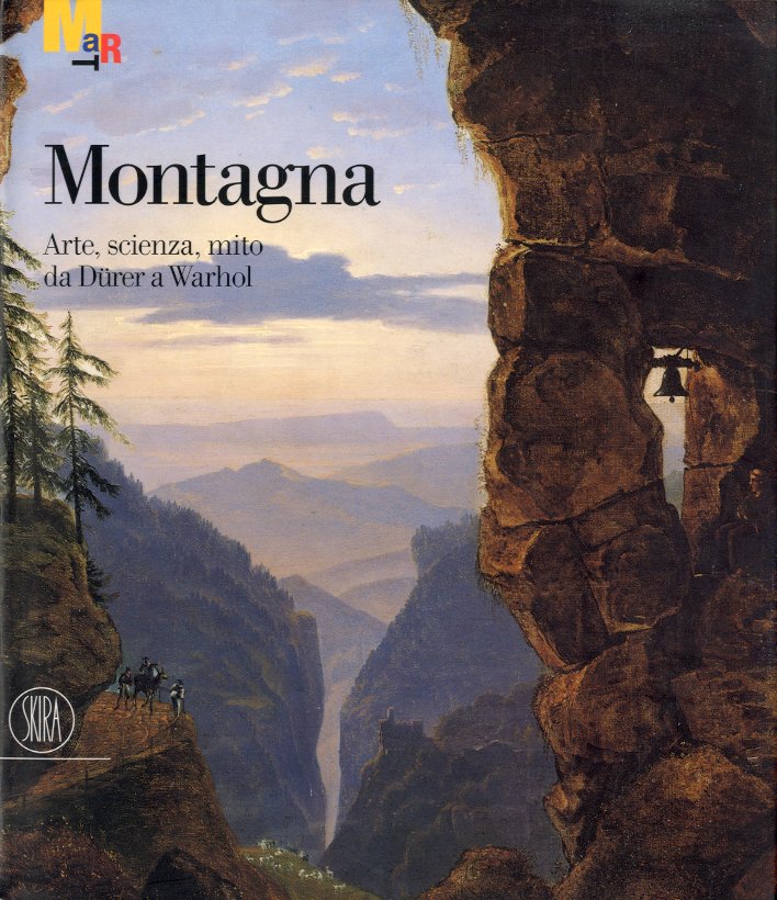 Montagna. Arte, scienza, mito da Durer a Warhol.
