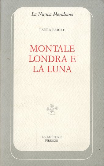 Montale Londra e la luna.