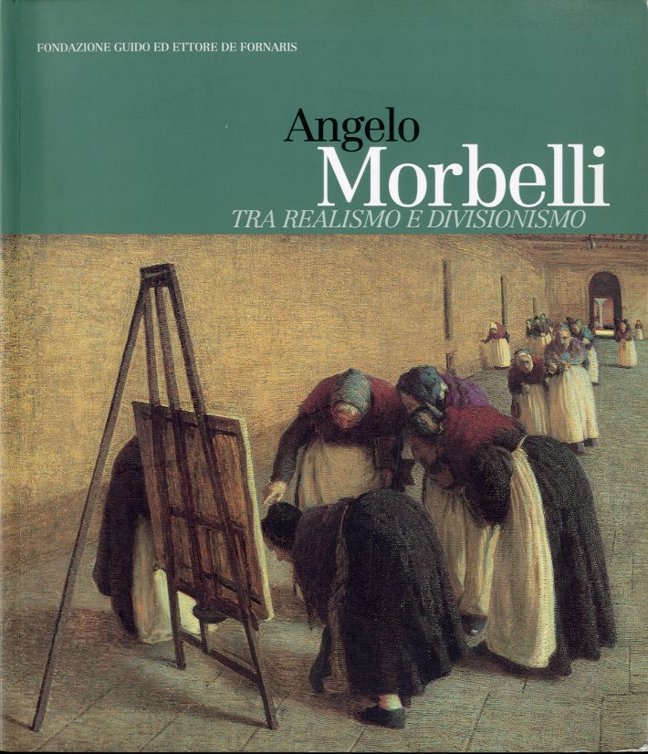 (Morbelli) Angelo Morbelli tra Realismo e Divisionismo.