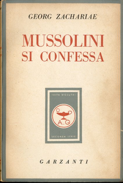 Mussolini si confessa.