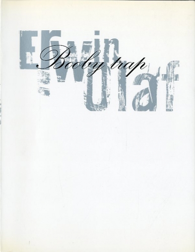 (Olaf) Erwin Olaf. Booby trap.