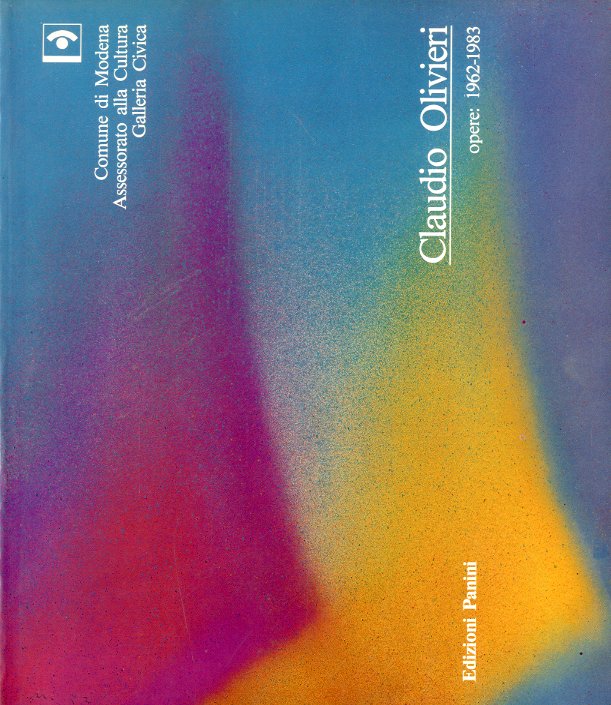 (Olivieri) Claudio Olivieri. Opere: 1962-1983.