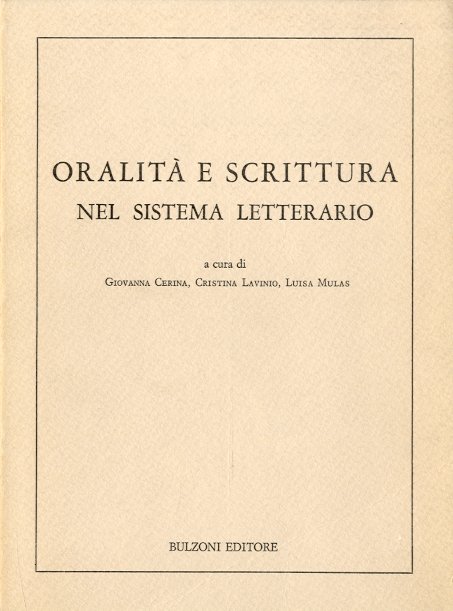 Oralita' e scrittura nel sistema letterario.