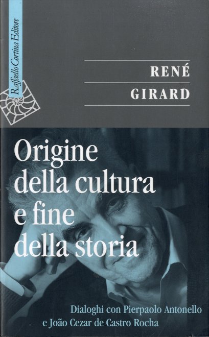 Origine della cultura e fine della storia.