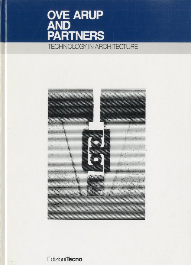 Ove Arup and partners. Technology in architecture.