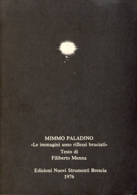 (Paladino) Mimmo Paladino. "Le immagini sono riflessi bruciati".