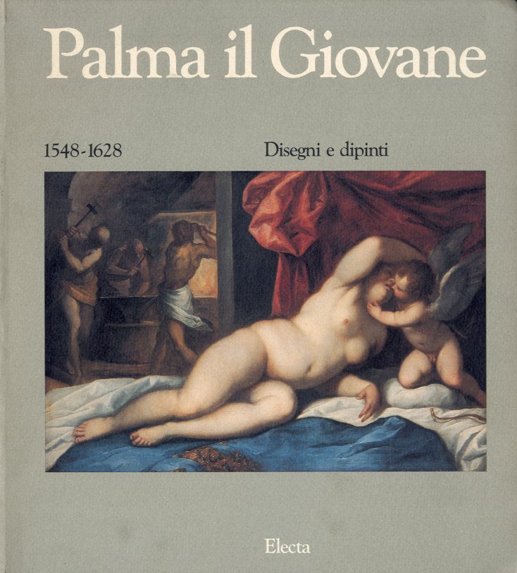 (Palma il Giovane) Palma il Giovane 1548-1628. Disegni e dipinti.