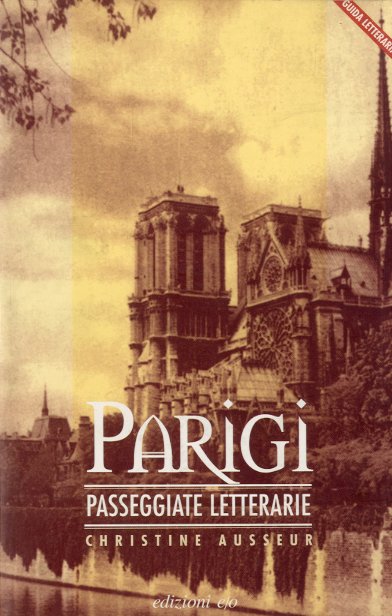 Parigi. Passeggiate letterarie.