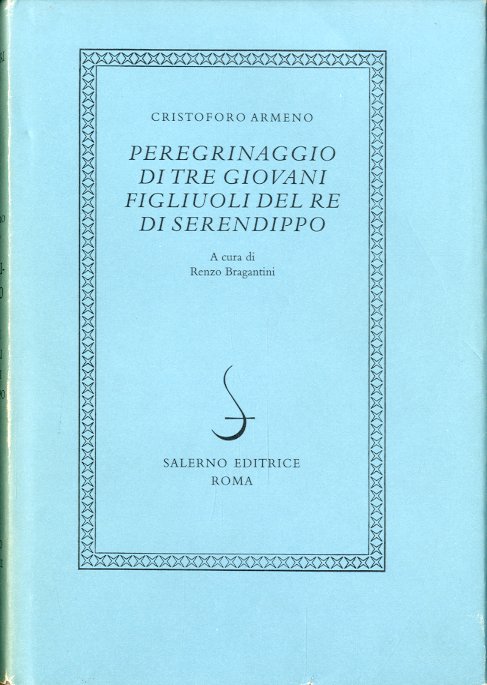 Peregrinaggio di tre giovani figliuoli del re di Serendippo.