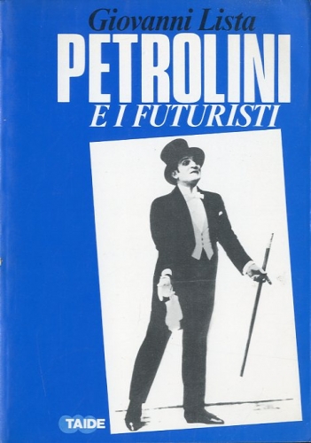 Petrolini e i futuristi.