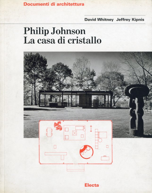 Philip Johnson. La casa di cristallo.