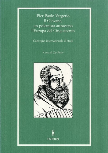 Pier Paolo Vergerio il Giovane, un polemista attraverso l'Europa del …