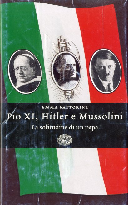 Pio XI, Hitler e Mussolini.