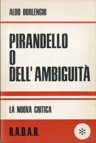 Pirandello o dell'ambiguita'.