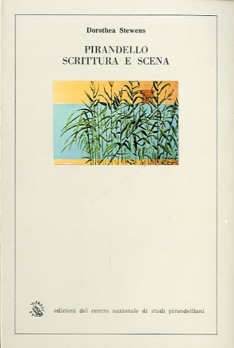 Pirandello scrittura e scena.