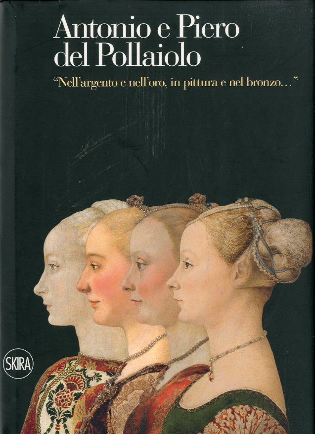 (Pollaiolo) Antonio e Piero del Pollaiolo.