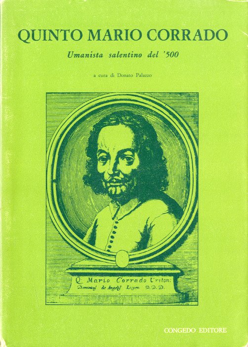 Quinto Mario Corrado. Umanista salentino del '500.