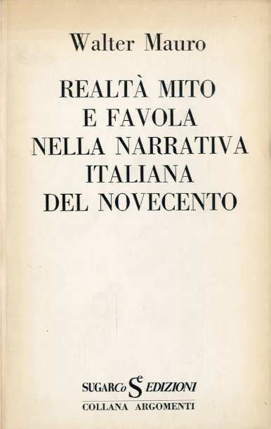 Realta' mito e favola nella narrativa italiana del Novecento.