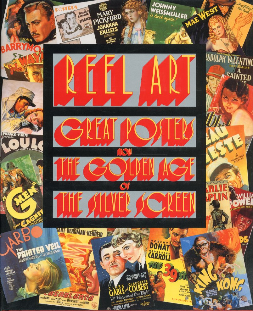 Reel Art Great Posters from the Golden Age to Silver …
