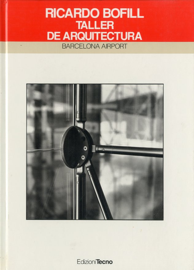 Ricardo Bofill. Taller de arquitectura. Barcelona airport.