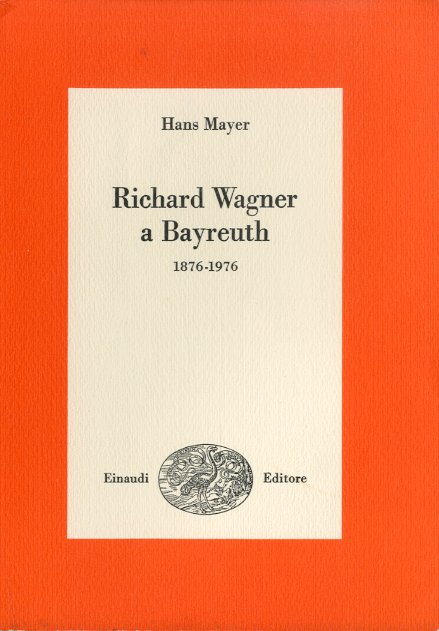 Richard Wagner a Bayreuth. 1876-1976.