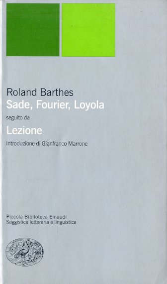 Sade, Fourier, Loyola.