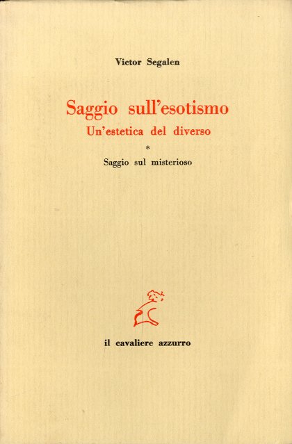 Saggio sull'esotismo. Un'estetica del diverso.