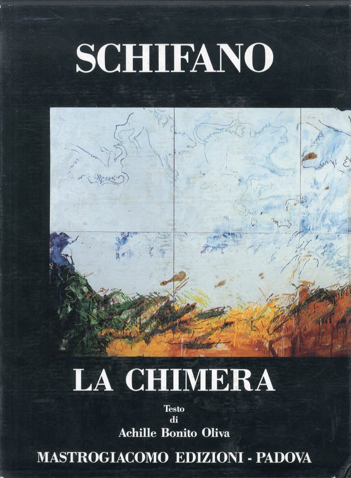 (Schifano) Schifano. La chimera. Firenze 85.
