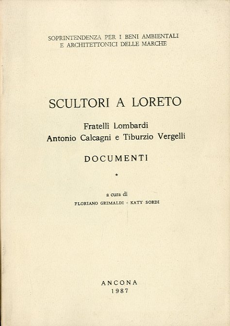 Scultori a Loreto. Fratelli Lombardi, Antonio Calcagni e Tiburzio Vergelli.