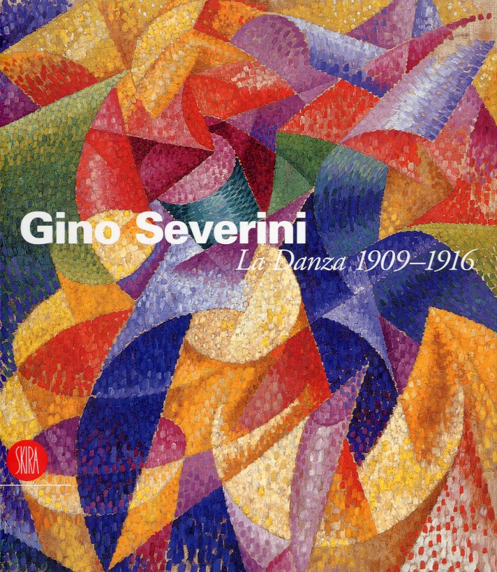 (Severini) Gino Severini. La Danza 1909-1916.